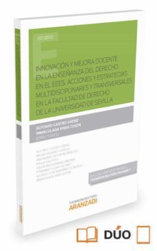 innovacion y mejora docente en la enseñanza del derecho en el eees: acciones y estrategias multidisciplinares y transversales  en la facultad de derecho de la universidad de sevilla-9788490994993