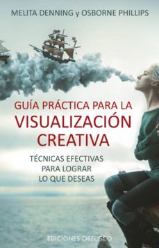 guia practica para la visualizacion creativa-melita denning-9788491113393
