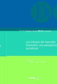 los tributos del mercado financiero: una perspectiva extrafiscal-diego ferraz-9788491231493