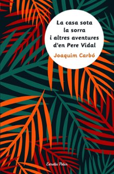 la casa sota la sorra i altres aventures d en pere vidal-9788491370093