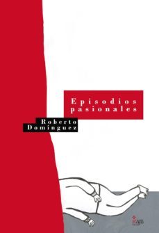episodios pasionales (ebook)-roberto dominguez-9788491407393