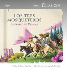 los tres mosqueteros: mini clasicos-alexandre dumas-9788491426493