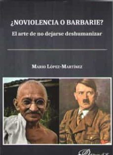¿no violencia o barbarie?-mario lopez martinez-9788491484493