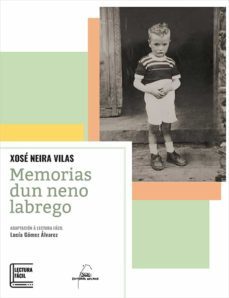 memorias dun neno labrego (lectura facil) (ebook)-xose neira vilas-9788491519393