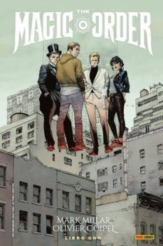 the magic order 1-mark millar-olivier coipel-9788491678793