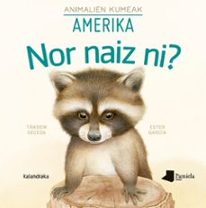 nor naiz ni? animalien kumeak-amerika-9788491722793