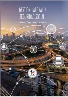 gestion laboral y seguridad social-manuel jose diaz fernandez-9788491762393