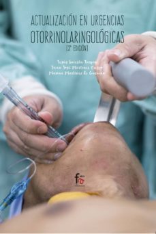 actualizacion en urgencias otorrinolaringologicas (3ª edicion)-jesus miguel iniesta turpin-juan jose martinez crespo-marina martinez de guzman-9788491937593