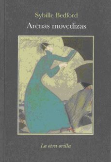 arenas movedizas-sybille bedford-9788492451593