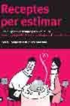 receptes per estimar: tots els plats de sempre per viure millor-9788493288693