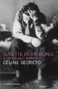 celine secreto-lucette destouches-robert destouches-9788493635893