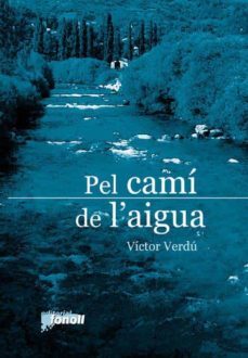 pel cami de l aigua-victor verdu-9788493652593