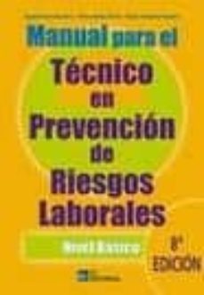 manual para el tecnico en prevencion de riesgos laborales. nivel basico (8ª ed.)-9788493961893