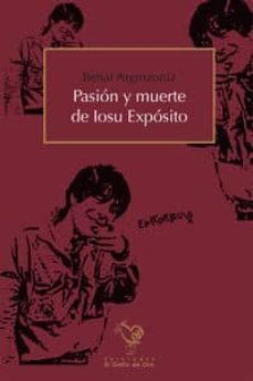 pasion y muerte de iosu exposito-9788494006593