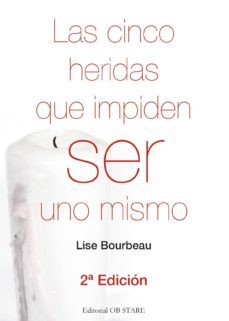 las cinco heridas que impiden ser uno mismo (2ª ed.)-9788494182693