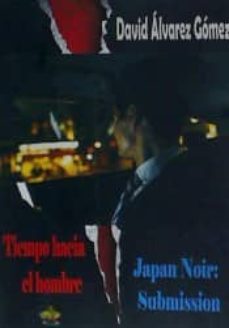 tiempo hacia el hombre: japan noir: submission-9788494472893