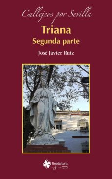 callejeos por triana segunda parte-jose javier ruiz perez-9788494484193