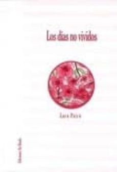 los dias no vividos-lara peiro-9788494532993