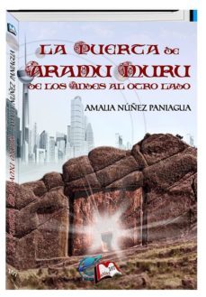 la puerta de aramu muru: de los andes al otro lado-amalia nuñez paniagua-9788494547393
