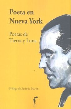 poeta en nueva york, poetas de tierra y luna-9788494613593