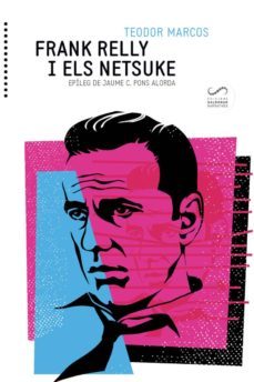 frank relly i els netsuke-teodor marcos-9788494675393