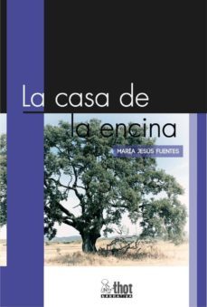 la casa de la encina-maria jesus fuentes-9788494676093
