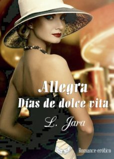 allegra, dias de dolce vita-l. jara-9788494696893