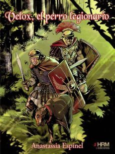 velox: el perro legionario-anastassia espinel souares-9788494739293