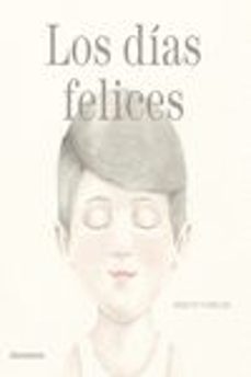 los dias felices-9788494744693