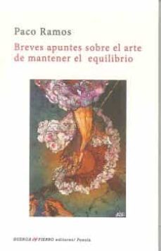 breve apuntes sobre el arte de mantener el equilibrio-paco ramos-9788494801693