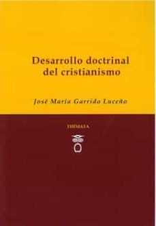 desarrollo doctrinal del cristianismo-jose maria garrido luceño-9788494815393