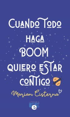 cuando todo haga boom quiero estar contigo (ebook)-marian cisterna-9788494990793