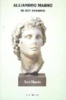 alejandro magno: el rey errante-ines martin-9788495121493