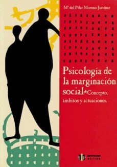 psicologia de la marginacion social: concepto, ambitos y actuacio nes-mª del pilar moreno jimenez-9788495212993