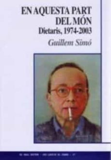 en aquesta part del mon. dietaris 1974-2003-guillem simo-9788495232793