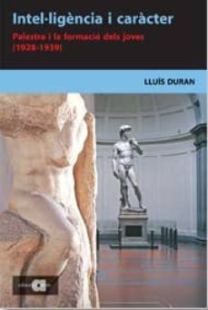 intel.ligencia i caracter: palestra i la formacio dels joves 1928 -1939-lluis duran-9788495916693
