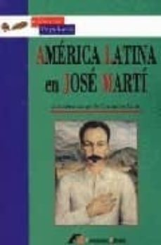 america latina en jose marti. antologia de ensayos-9788495920393