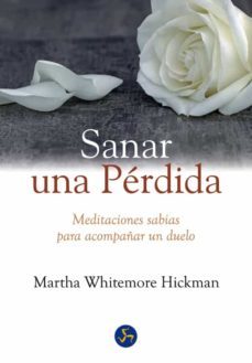 sanar una perdida-martha whitemore-9788495973993