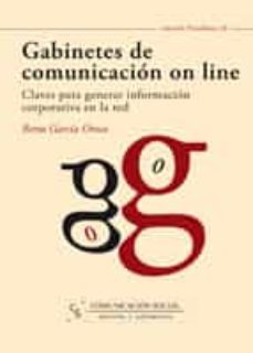 gabinetes de comunicacion on line: claves para generar informacion corporativa en la red (ebook)- berta garcia orosa-9788496082793