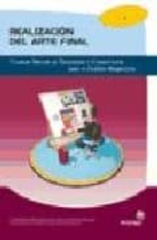 realizacion del arte final: tecnicas basicas de ilustracion y com posicion para el grafista maquetista-9788496153493