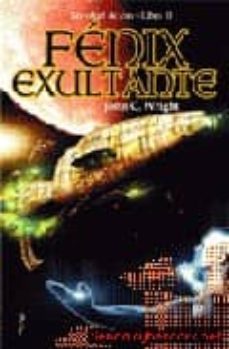 fenix exultante (la edad de oro, libro ii)-john c. wright-9788496173293