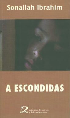 a escondidas-ibrahim sonallah-9788496327993