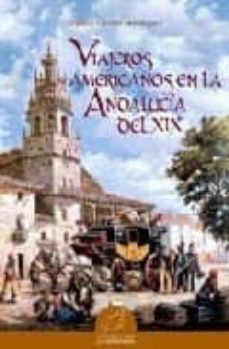 viajeros americanos en la andalucia del xix-antonio garrido-9788496607293