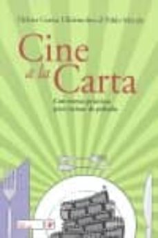 cine a la carta: con recetas practicas para cocinar de pelicula-helena garcia ulldemolins-9788496700093