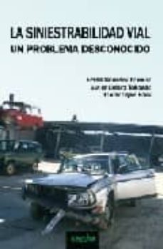 la siniestrabilidad vial: un problema desconocido-9788496764293