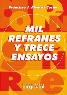 mil refranes y trece ensayos (ebook)-francisco alvarez curiel-9788496912793