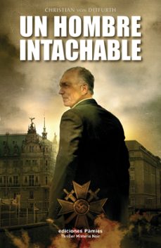 un hombre intachable (2ª ed.)-christian von ditfurth-9788496952393