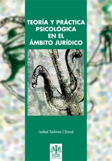 teoria y practica psicologica en el ambito juridico-isabel salinas chaud-9788497273893