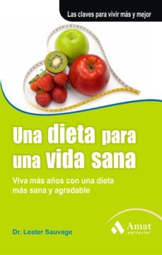 una dieta para una vida sana (2ª ed.): viva mas años con una diet a mas sana y agradable-9788497353793