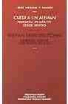 carta a un aleman: pidiendo un goethe desde dentro = brief an ein en deutschen: um einen goethe von innen bittend (ed. bilingüe español-aleman)-jose ortega y gasset-9788497423793